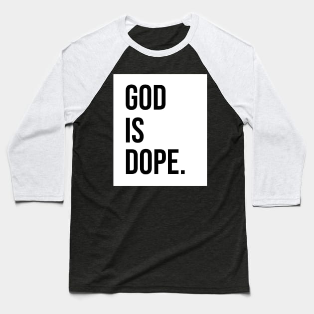 God is Dope Baseball T-Shirt by ChristianLifeApparel